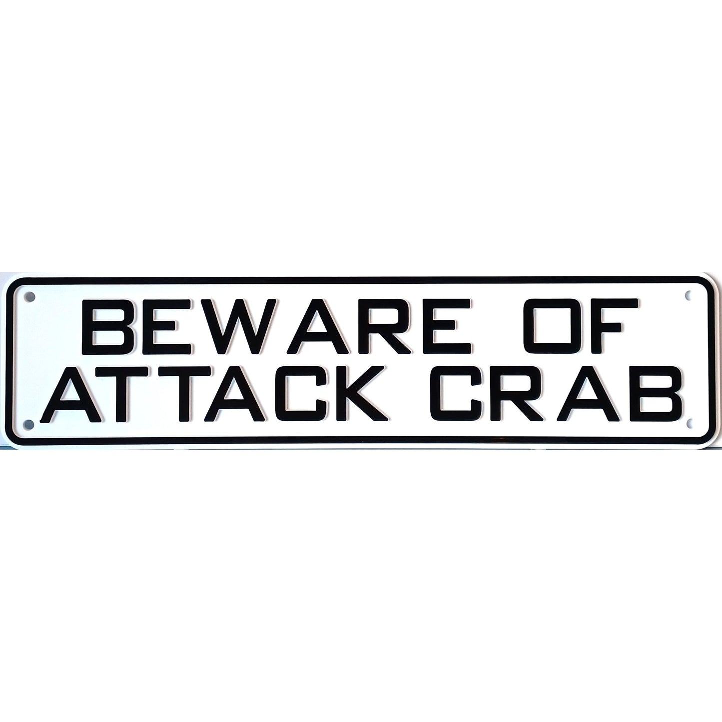 Beware of Attack Crab Sign Solid Plastic 12 X 3