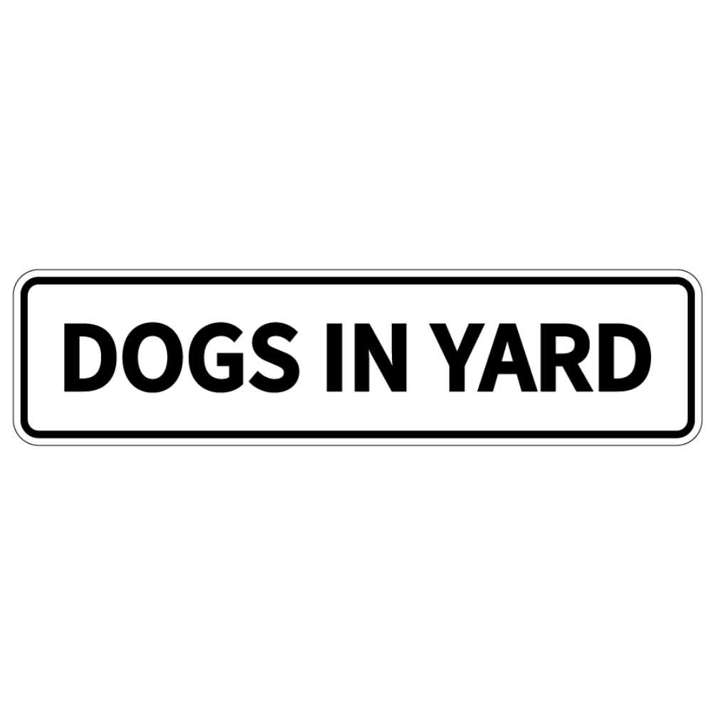 Dogs In Yard Sign Double Layered Aluminum 12 X 3