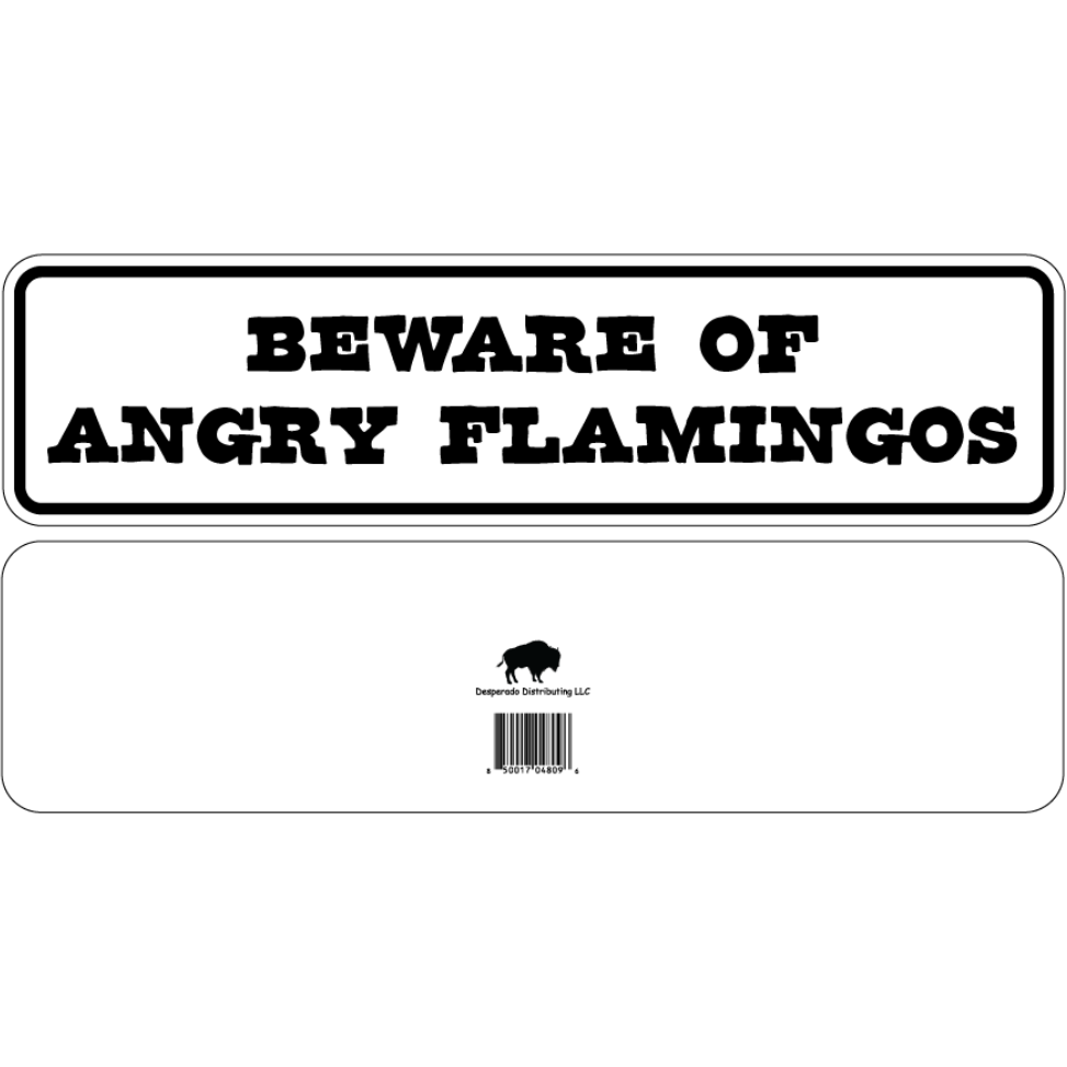 Beware Of Angry Flamingos Sign Double Layered Aluminum 12 X 3