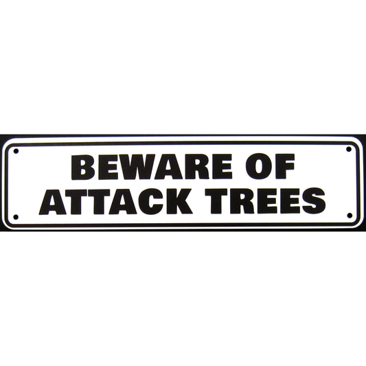 Beware Of Attack Trees Sign Double Layered Aluminum 12 X 3