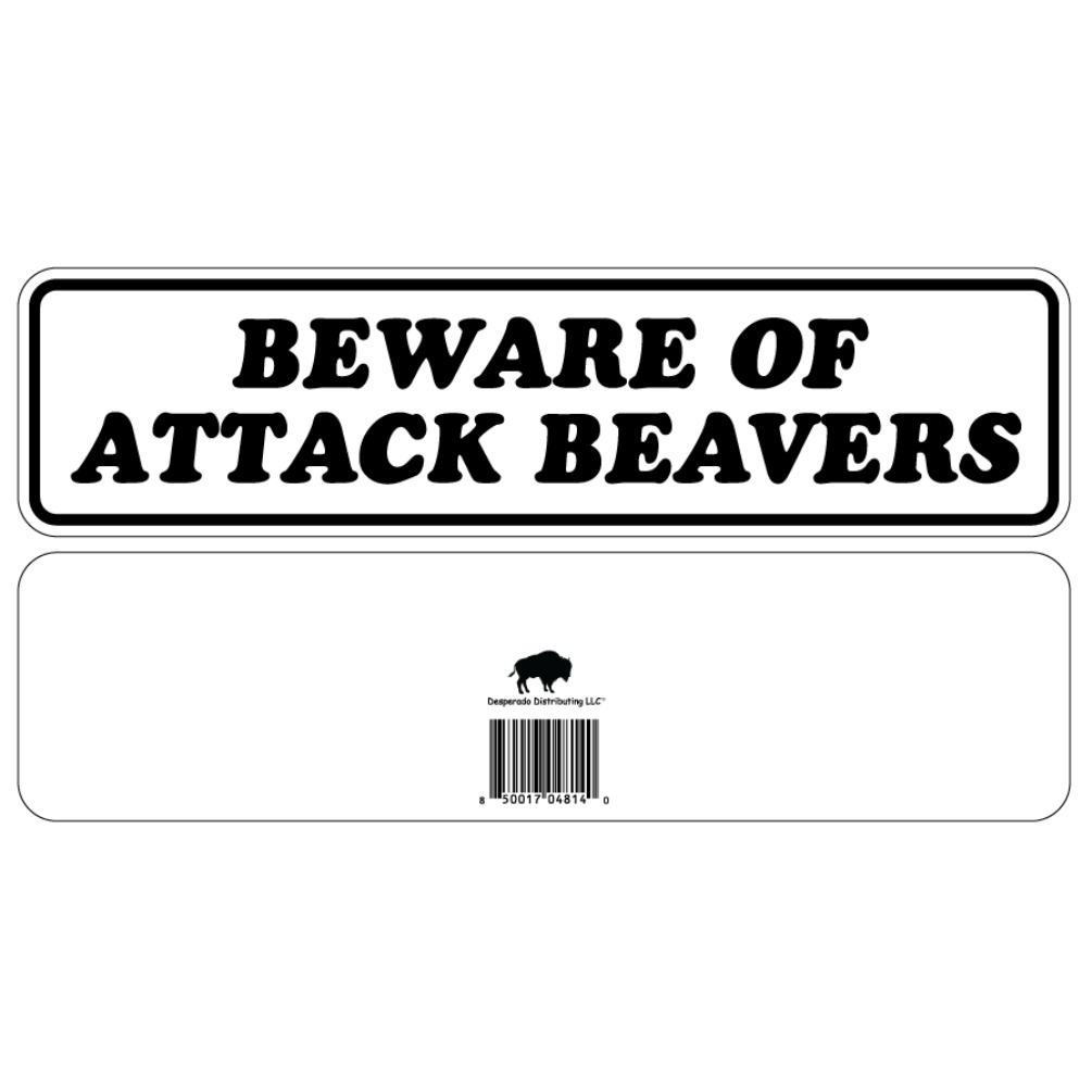 Beware Of Attack Beavers Sign Double Layered Aluminum 12 X 3