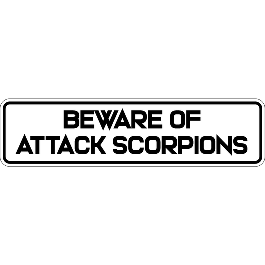 Beware Of Attack Scorpions Sign Double Layered Aluminum 12 X 3