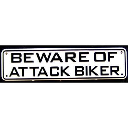 Beware of Attack Biker Sign Solid Plastic 12 X 3