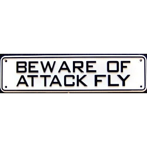 Beware of Attack Fly Sign Solid Plastic 12 X 3