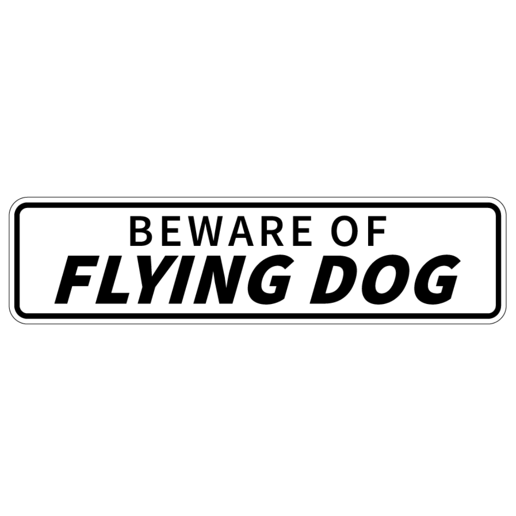 Beware Of Flying Dog Sign Double Layered Aluminum 12 X 3