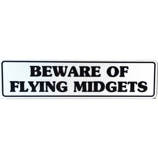 Beware Of Flying Midgets Engineer Grade Reflective Aluminum Sign 12 X 3