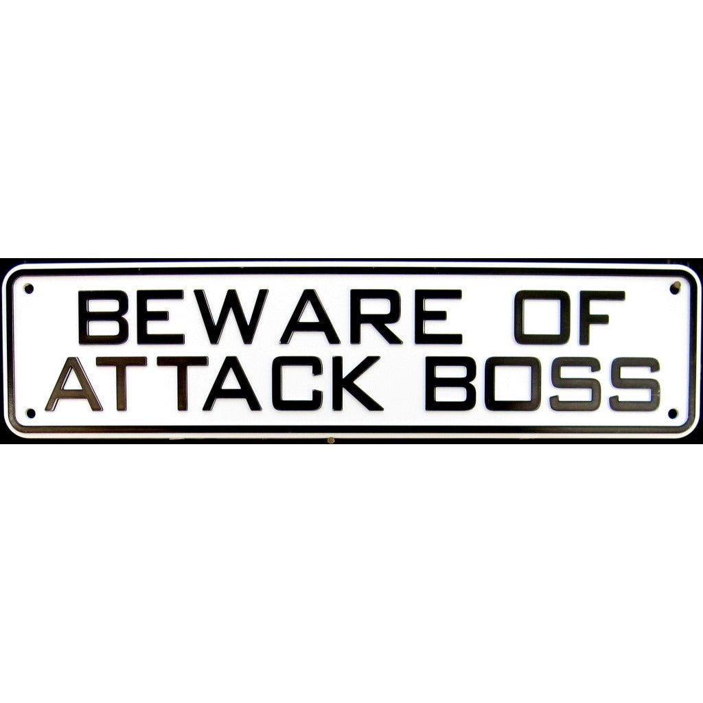 Beware of Attack Boss Sign Solid Plastic 12 X 3