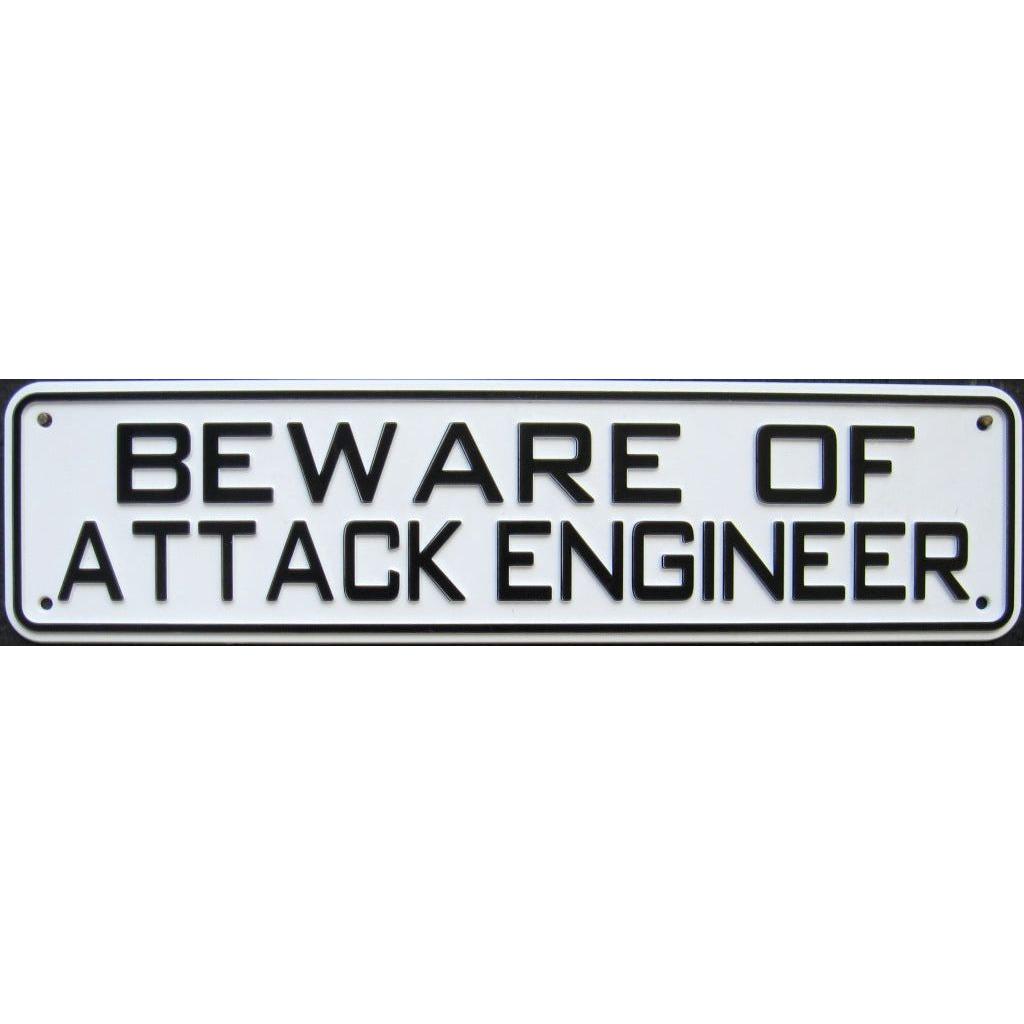 Beware of Attack Engineer Sign Solid Plastic 12 X 3