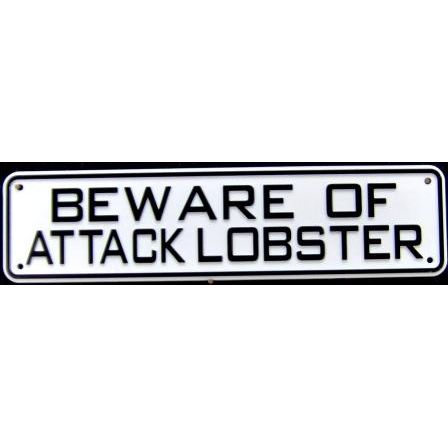 Beware of Attack Lobster Sign Solid Plastic 12 X 3