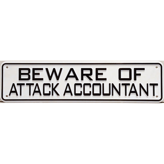 Beware Of Attack Accountant Sign Solid Plastic 12 x 3