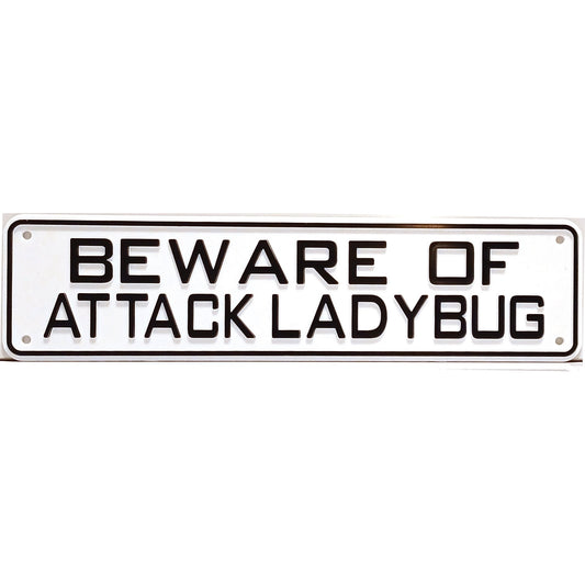 Beware Of Attack Ladybug Sign Solid Plastic 12 X 3