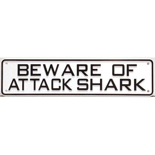 Beware Of Attack Shark Sign Solid Plastic 12 X 3
