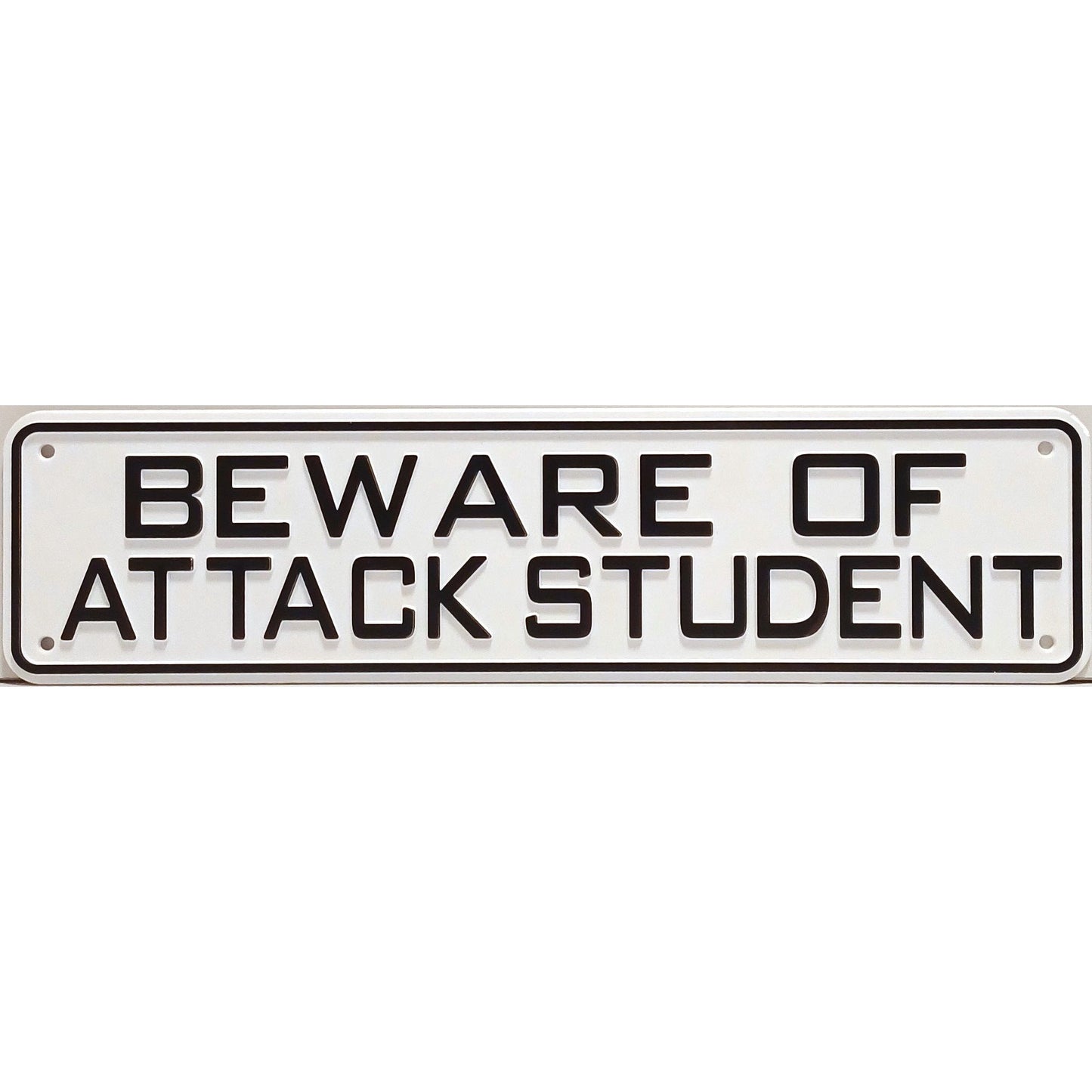 Beware Of Attack Student Sign Solid Plastic 12 X 3
