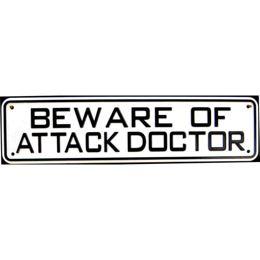 Beware Of Attack Doctor Sign Solid Plastic 12 X 3