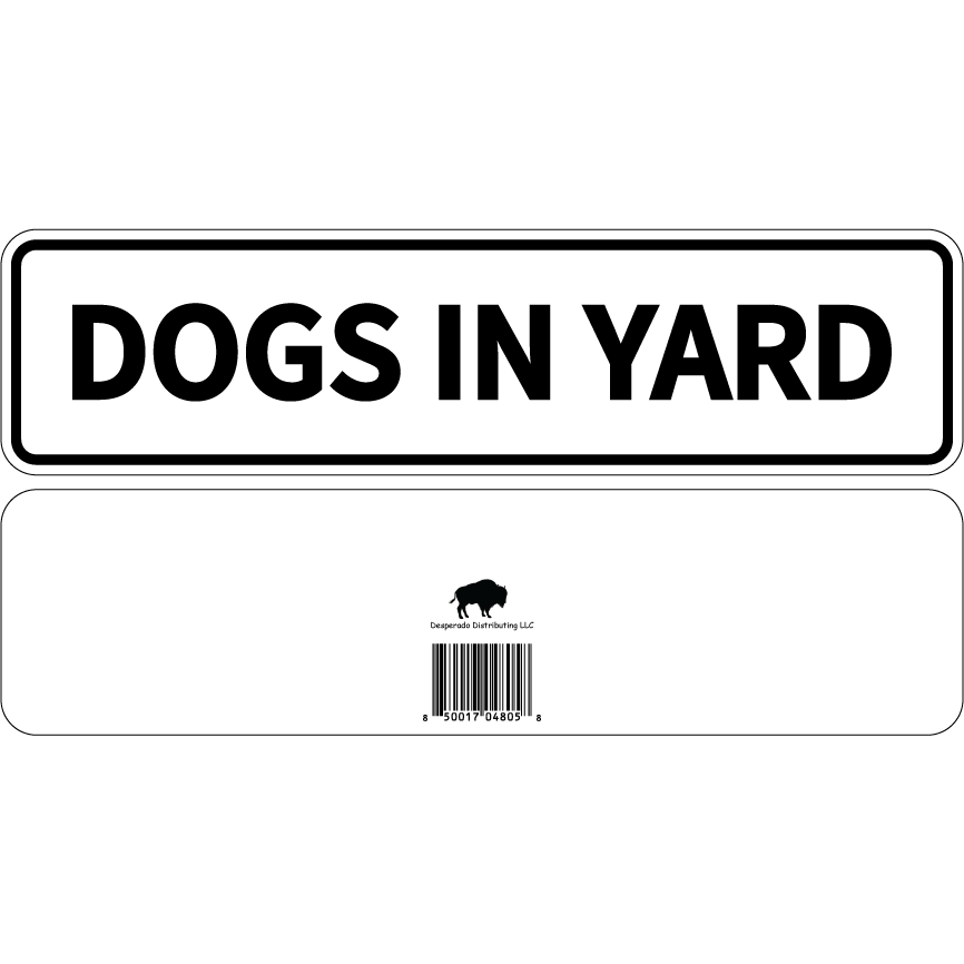 Dogs In Yard Sign Double Layered Aluminum 12 X 3