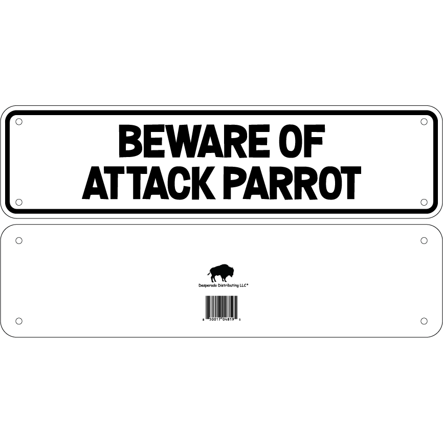 Beware Of Attack Parrot Sign Double Layered Aluminum 12 X 3