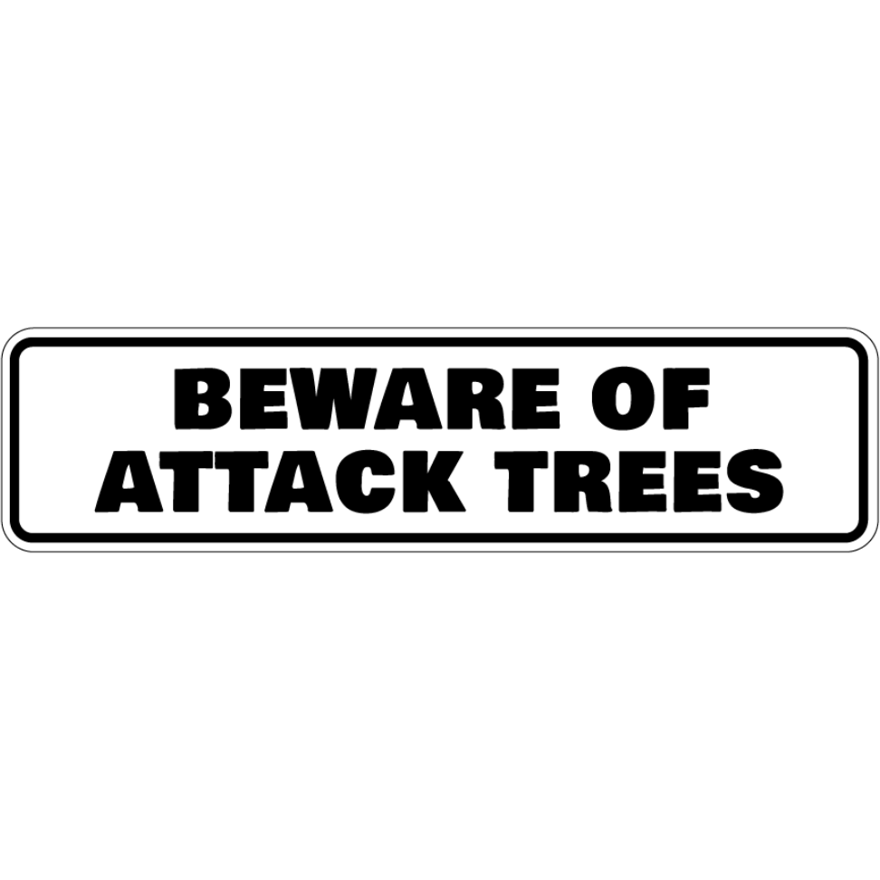 Beware Of Attack Trees Sign Double Layered Aluminum 12 X 3