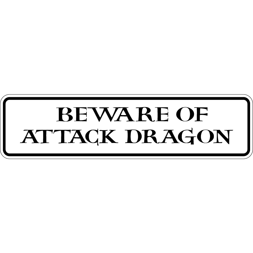 Beware Of Attack Dragon Aluminum Sign Double Layered Aluminum 12 X 3