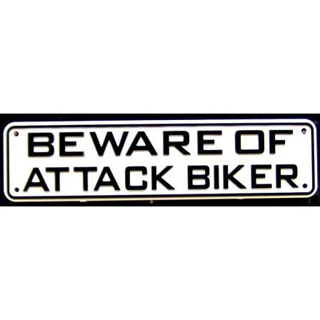 Beware of Attack Biker Sign Solid Plastic 12 X 3