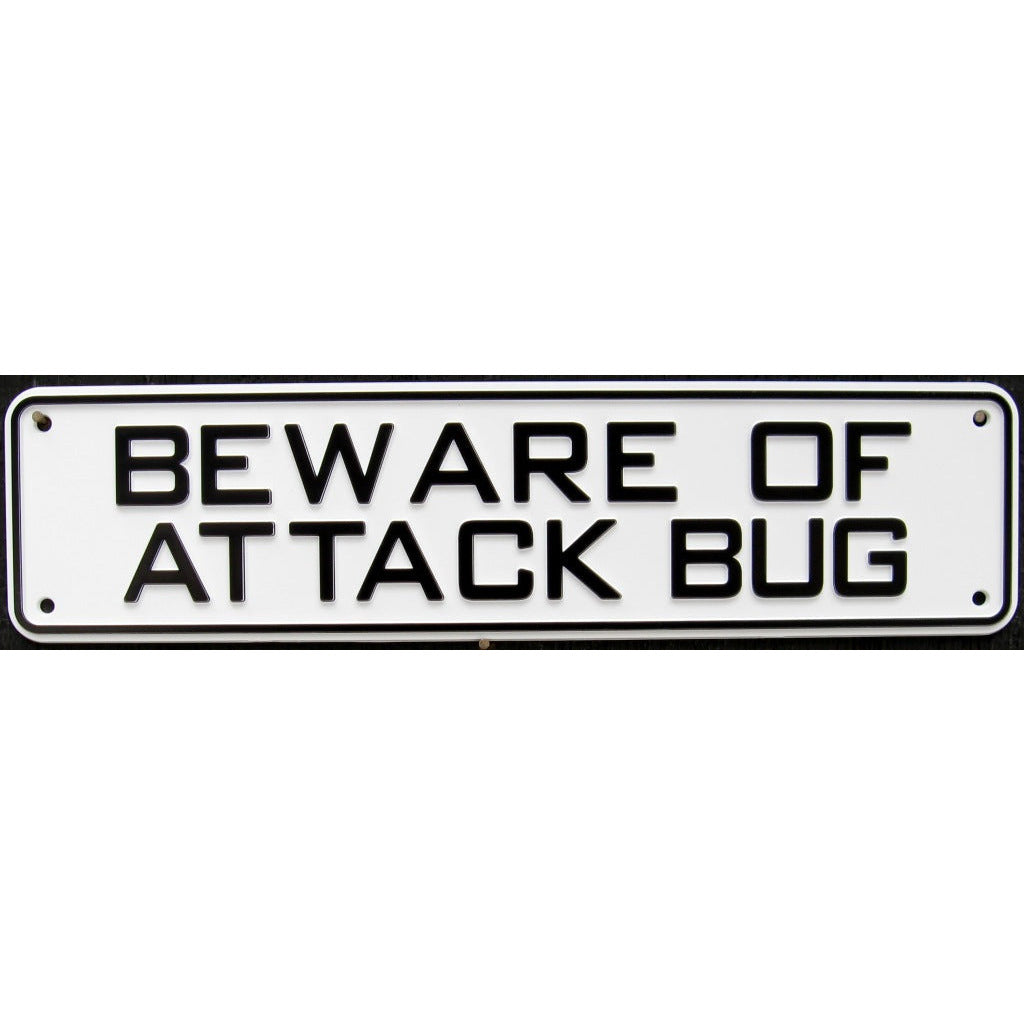 Beware of Attack Bug Sign Solid Plastic 12 X 3
