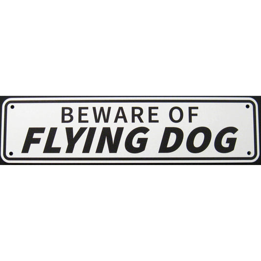 Beware Of Flying Dog Sign Double Layered Aluminum 12 X 3
