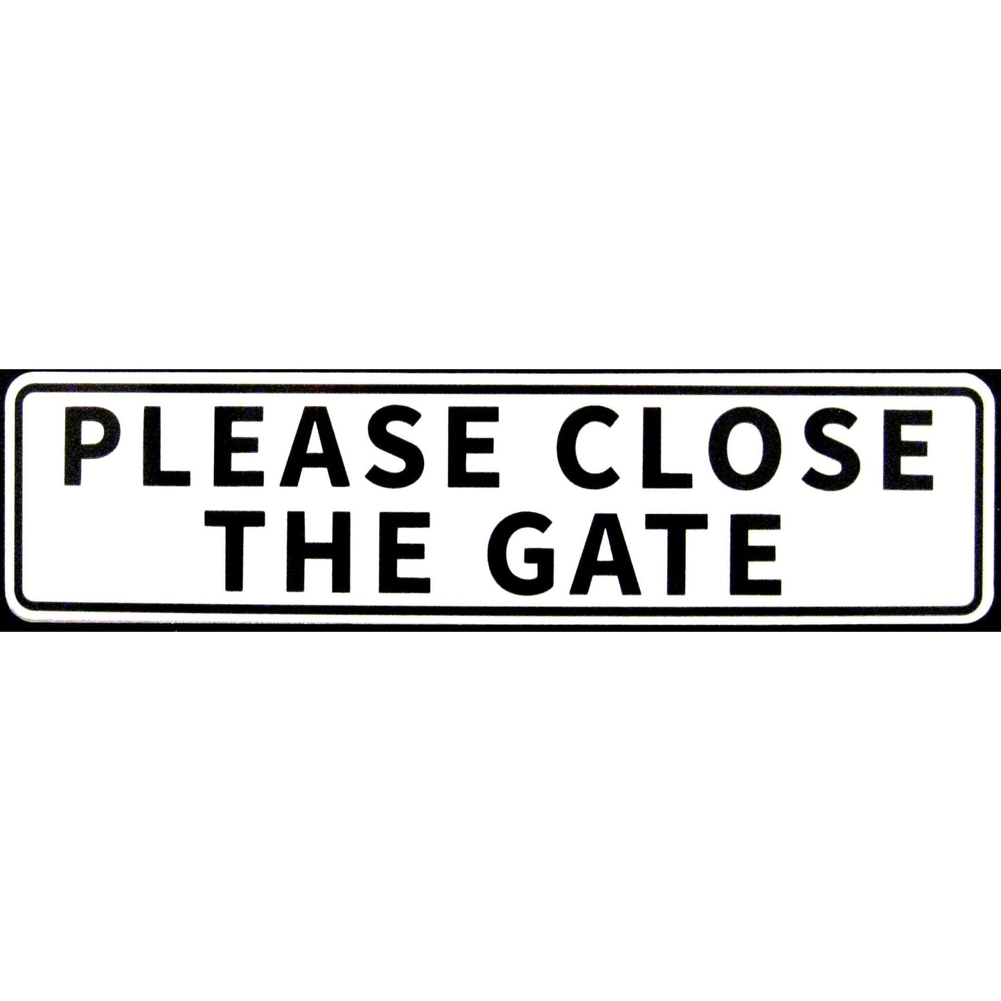 Please Close The Gate Engineer Grade Reflective Aluminum Sign 12 X 3