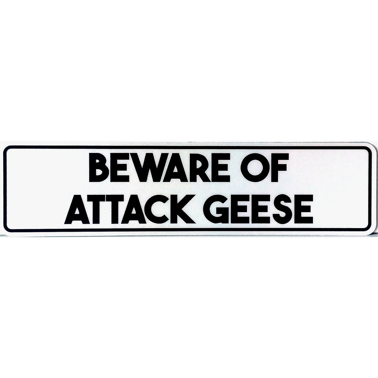 Beware Of Attack Geese Engineer Grade Reflective Aluminum Sign 12 X 3
