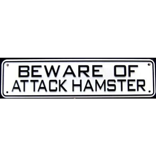 Beware of Attack Hamster Sign Solid Plastic 12 X 3