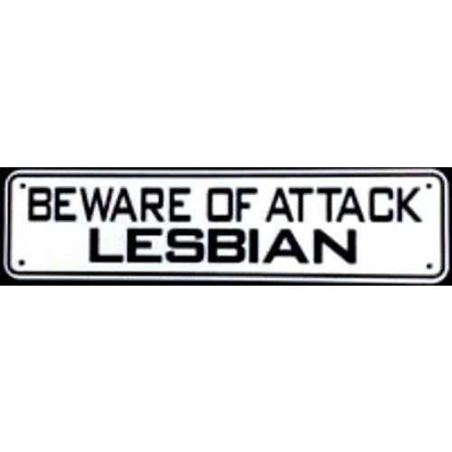 Beware Of Attack Lesbian Sign Solid Plastic 12 X 3