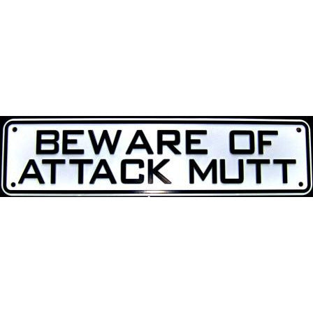 Beware Of Attack Mutt Sign Solid Plastic 12 X 3