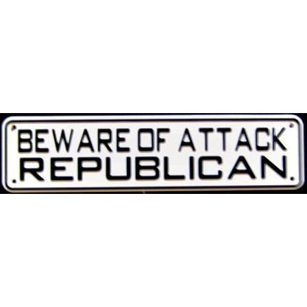 Beware of Attack Republican Sign Solid Plastic 12 X 3
