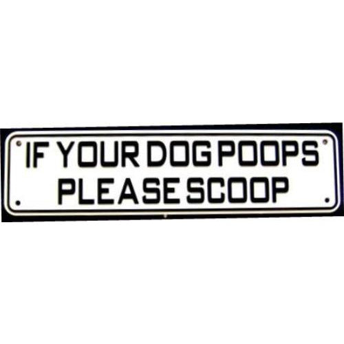 If Your Dog Poops Please Scoop Sign