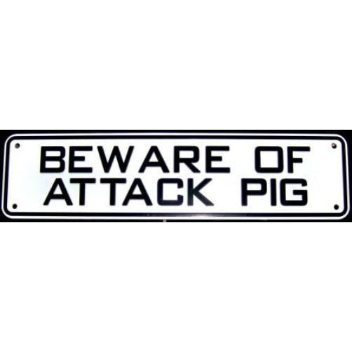 Beware Of Attack Pig Sign Solid Plastic 12 X 3