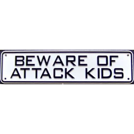 Beware Of Attack Kids Sign Solid Plastic 12 X 3