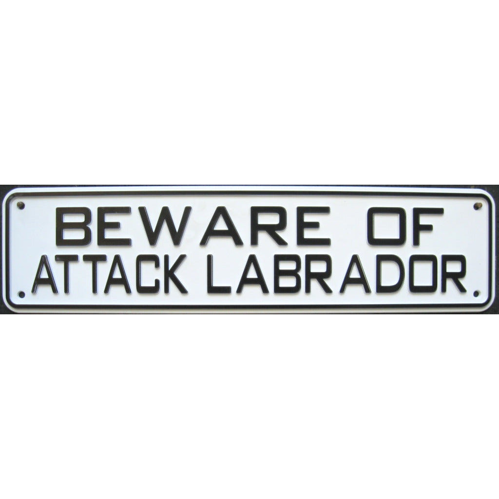 Beware Of Attack Labrador Sign Solid Plastic 12 X 3