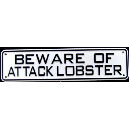 Beware of Attack Lobster Sign Solid Plastic 12 X 3