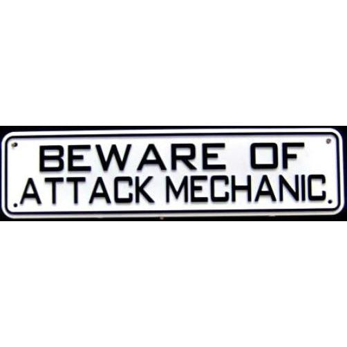 Beware of Attack Mechanic Sign Solid Plastic 12 X 3