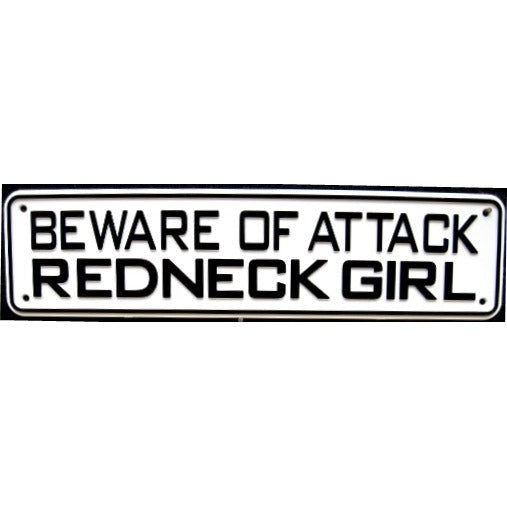 Beware of Attack Redneck Girl Sign Solid Plastic 12 X 3