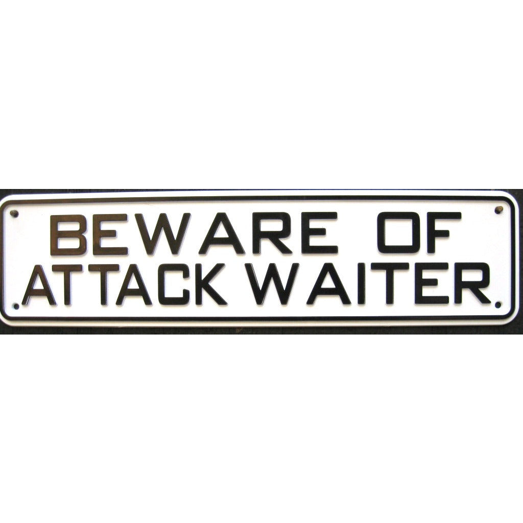 Beware of Attack Waiter Sign Solid Plastic 12 X 3